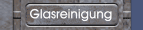 Glasreinigung